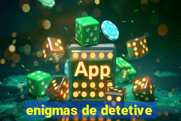 enigmas de detetive